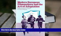 Read Online Modern European filmmakers and the art of adaptation (Ungar film library) Andrew S.