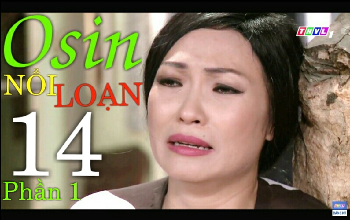《 Full HD 40 Phút 》Osin Nổi Loạn - Tập 14 (Phần 1) | THVL