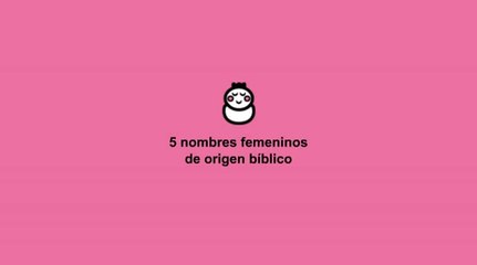 Nombres bíblicos para niñas