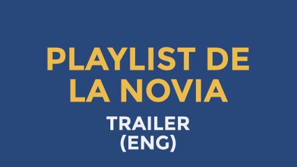 Playlist de la Novia | Music Web Series (Trailer)