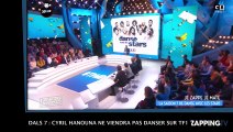 DALS 7  - Cyril Hanouna ne viendra pas danser sur TF1