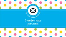 Nombres rusos para niños