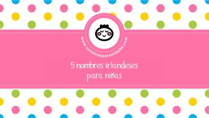Nombres irlandeses para niñas - los mejores nombres de bebés - www.nombresparamibebe.com