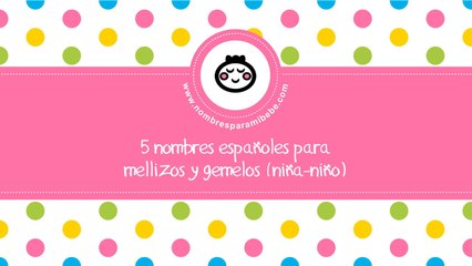 Nombres españoles para mellizos y gemelos (niña - niño) - www.nombresparamibebe.com