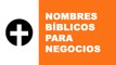 Nombres bíblicos para empresas y negocios - www.nombresparamiempresa.com