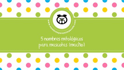 Nombres mitológicos para mascotas macho - www.nombresparamimascota.com
