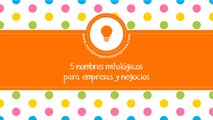 Nombres mitológicos para empresas - www.nombresparamiempresa.com
