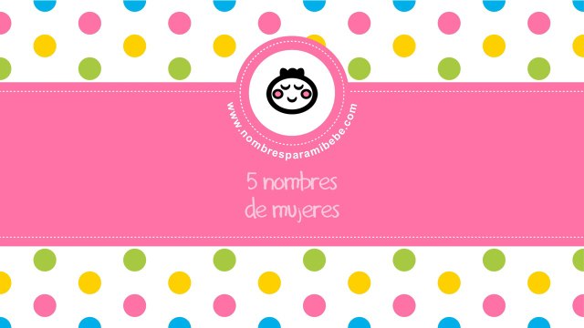 Nombres de mujeres - los mejores nombres de bebés - nombresparamibebe.com