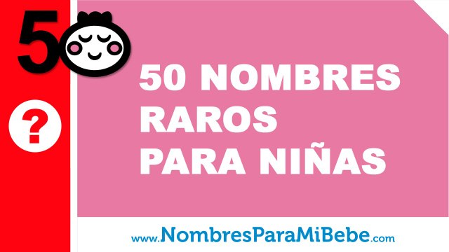 50 nombres únicos, raros, exóticos y poco frecuentes para niñas - nombresparamibebe.com