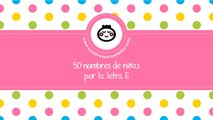 50 nombres para niñas por E - los mejores nombres de bebé - www.nombresparamibebe.com