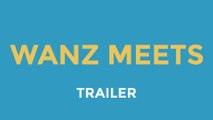 WANZ Meets | Art Web Series (Trailer)