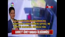 Ahmeti üvey babası öldürmüş!