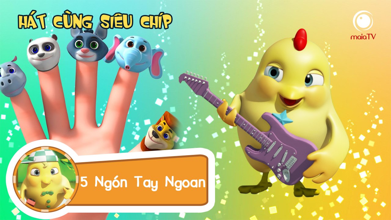 ✔ Nhạc thiếu nhi | NĂM NGÓN TAY NGOAN | Chicken Band - Siêu chíp gà con