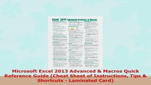 READ ONLINE  Microsoft Excel 2013 Advanced  Macros Quick Reference Guide Cheat Sheet of Instructions