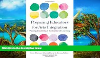 PDF [DOWNLOAD] Preparing Educators for Arts Integration: Placing Creativity at the Center of