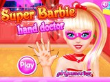 Super Barbie Hand Doctor - Best Baby Games For Girls