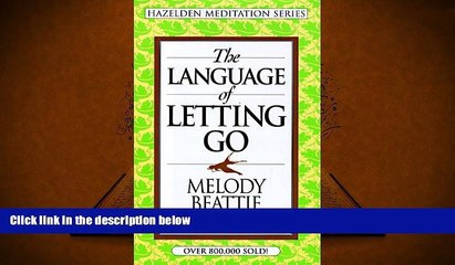 FREE [DOWNLOAD] The Language of Letting Go (Hazelden Meditation Series) Melody Beattie Full Book