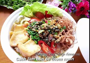 Cách làm món Bún Ốc ngon tuyệt tại nhà