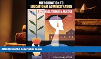 Kindle eBooks  Introduction to Educational Administration: Standards, Theories, and Practice READ