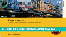 Best PDF Bangkok: Place, Practice and Representation (Asia s Transformations/Asia s Great Cities)