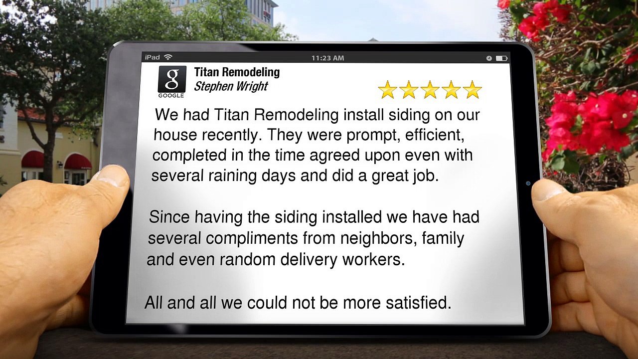 Titan Remodeling San Antonio Terrific Five Star Review by Stephen W.