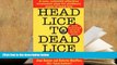 READ ONLINE  Head Lice To Dead Lice READ PDF