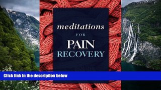 BEST PDF  Meditations for Pain Recovery Tony Greco  Pre Order