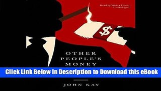 Free ePub Other People s Money: The Real Business of Finance Read Online Free