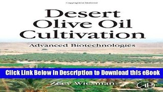 Read Online Desert Olive Oil Cultivation: Advanced Bio Technologies Book Online