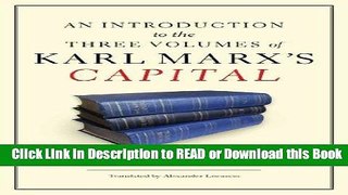 Free PDF Download An Introduction to the Three Volumes of Karl Marx s Capital Online Free
