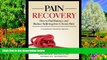 BEST PDF  Pain Recovery: How to Find Balance and Reduce Suffering from Chronic Pain Mel Pohl For