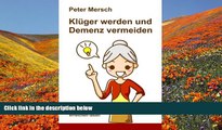 BEST PDF  Kl?ger werden und Demenz vermeiden: Wie sich beides f?r Jung und Alt erreichen l?sst!