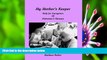 PDF [DOWNLOAD] My Mother s Keeper: Help for Caregivers of Alzheimer s Patients Ms. Barbara Parker