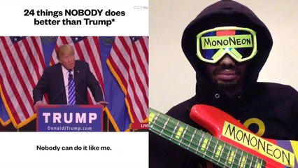 MonoNeon: Bass and 24 things nobody does better than TRUMP...