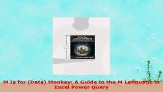 READ ONLINE  M Is for Data Monkey A Guide to the M Language in Excel Power Query