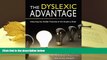 Kindle eBooks  The Dyslexic Advantage: Unlocking the Hidden Potential of the Dyslexic Brain  BEST