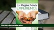 BEST PDF  The Organ Donor Experience: Good Samaritans and the Meaning of Altruism Katrina