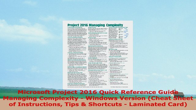 READ ONLINE Microsoft Project 2016 Quick Reference Guide Managing Complexity Windows Version Cheat