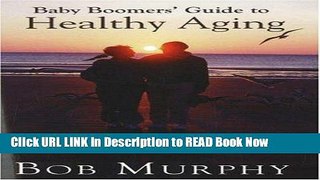 PDF [FREE] Download Baby Boomer s Guide to Healthy Aging Read Online Free