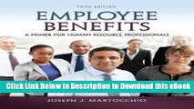 FREE [DOWNLOAD] Employee Benefits: A Primer for Human Resource Professionals For Kindle