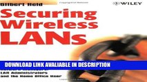 PDF Free Securing Wireless LANs: A Practical Guide for Network Managers, LAN Administrators and
