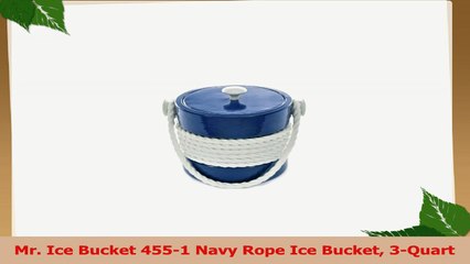 Mr Ice Bucket 4551 Navy Rope Ice Bucket 3Quart c794430a