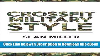 Download ePub Crossfit Military Style: Military Crossfit Workouts for Beginners read online