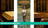 Kindle eBooks  Run Patty Run: The Story of a Very Special Long-Distance Runner Who Lights the Way