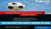 Read Online Integrating SuccessFactors with SAP: SuccessFactors Integration (SAP PRESS) Online Free