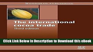 eBook Free The International Cocoa Trade, Third Edition Free Online