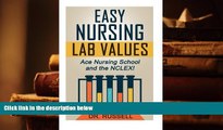 Popular Book  EASY Nursing Lab Guide (Ace Nursing School and the NCLEX!):   Bonus Practice Exam