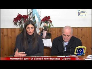 Totus Tuus | Frammenti di pace: Un ciclone chiamato Francesco - 2a parte