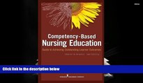 Popular Book  Competency Based Nursing Education: Guide to Achieving Outstanding Learner Outcomes