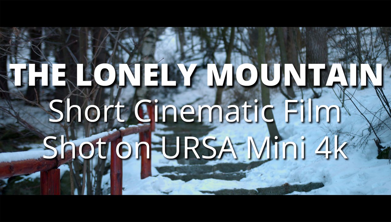 The Lonely Mountain | Short Cinematic Film | URSA Mini 4k | Vitosha Mountain